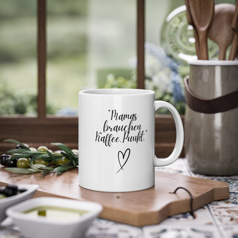 Keramiktasse mit Spruch "Mamas brauchen Kaffee.Punkt." - DekoPanda