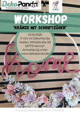 Workshop "Kränze mit Schriftzügen" 31.05.2026 Hennef - DekoPanda